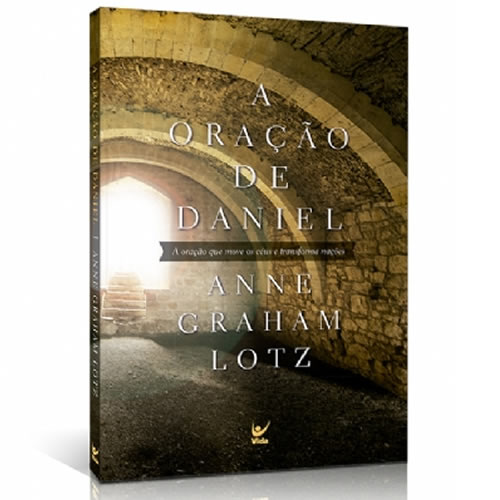 A oração de Daniel – Anne Graham Lotz