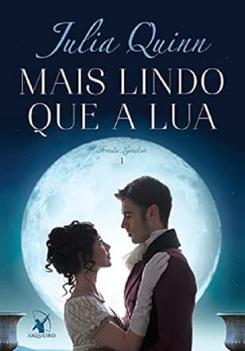 Mais lindo que a lua – Julia Quinn