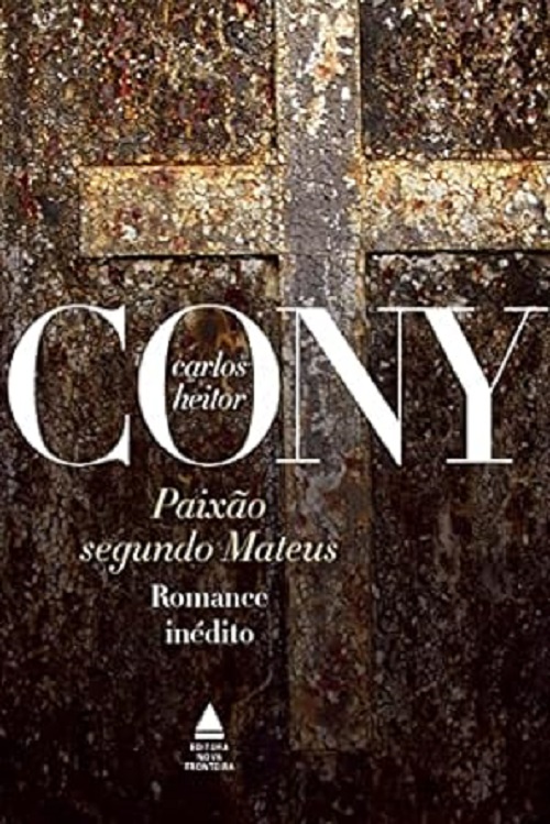 Paixão segundo Mateus – Carlos Heitor Cony