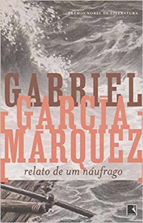 Relato de um náufrago – Gabriel García Márquez