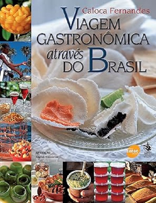 Viagem gastronômica através do Brasil – Caloca Fernandes