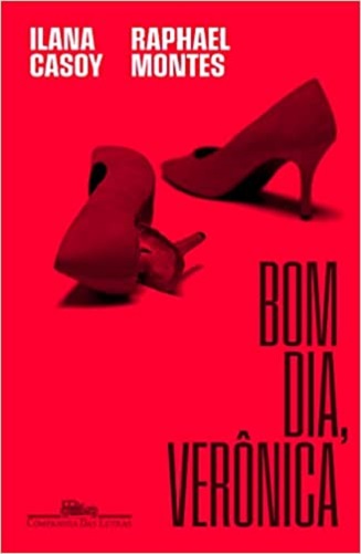 Bom dia, Verônica – Raphael Montes e Ilana Casoy