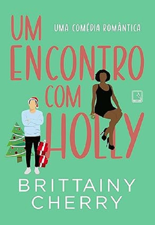 Um encontro com Holly – Brittainy Cherry
